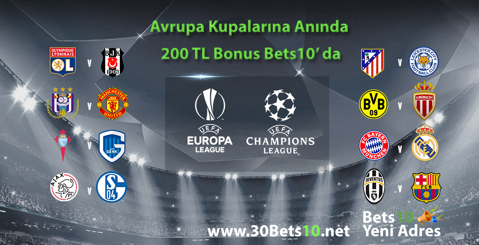 Avrupa Kupalarına Anında 200 TL Bonus Bets10 da