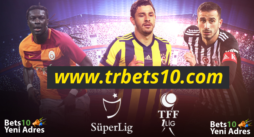 TRBETS10.COM YENİ ADRESİMİZ