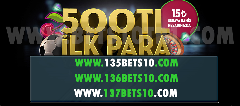 135 bets10 136bets10 137bets10 Yeni Giriş Adresleri